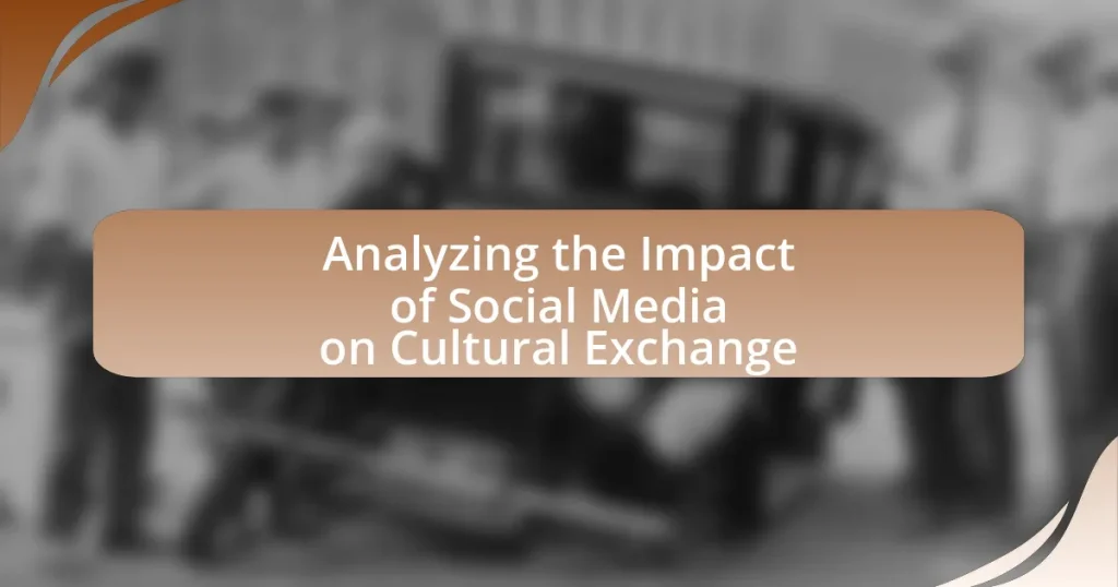 Analyzing the Impact of Social Media on Cultural Exchange