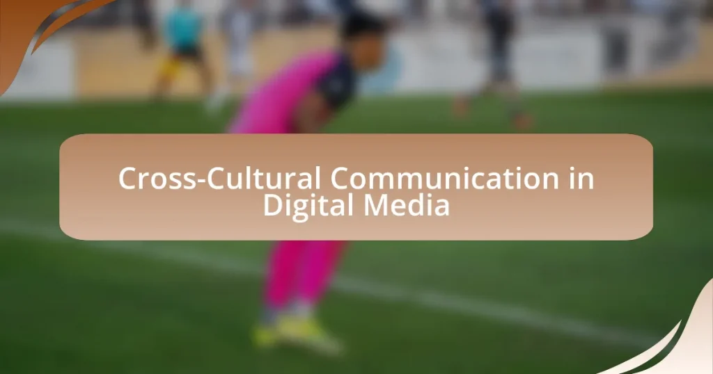 Cross-Cultural Communication in Digital Media