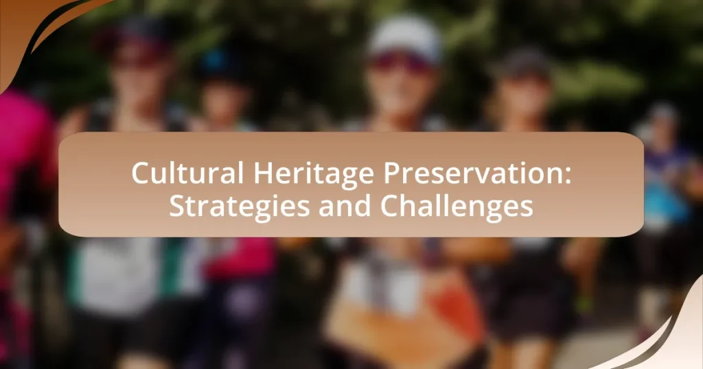 Cultural Heritage Preservation: Strategies and Challenges