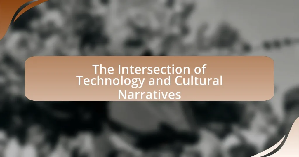 The Intersection of Technology and Cultural Narratives