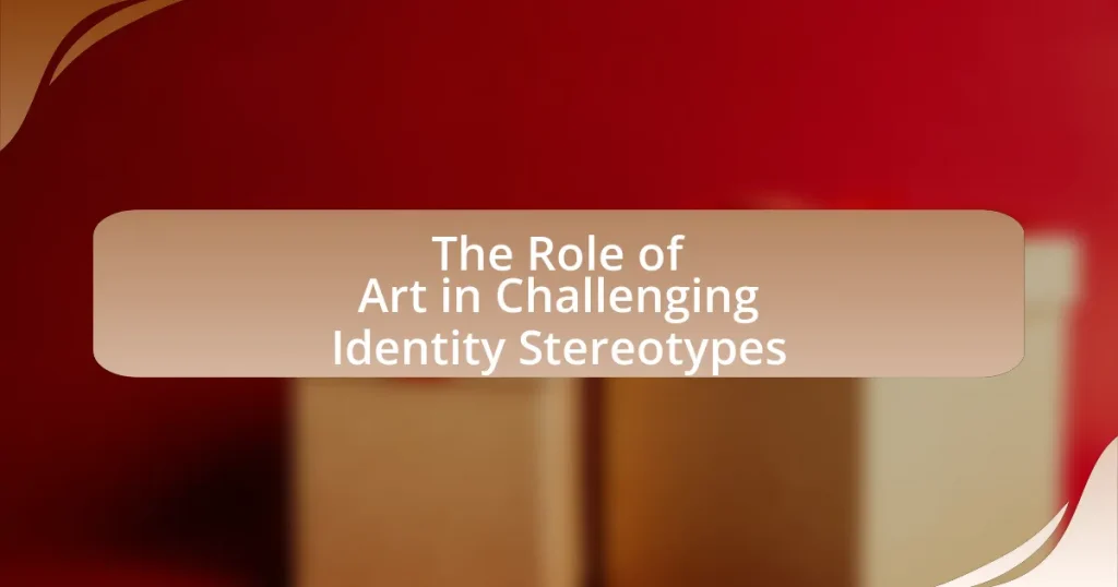 The Role of Art in Challenging Identity Stereotypes