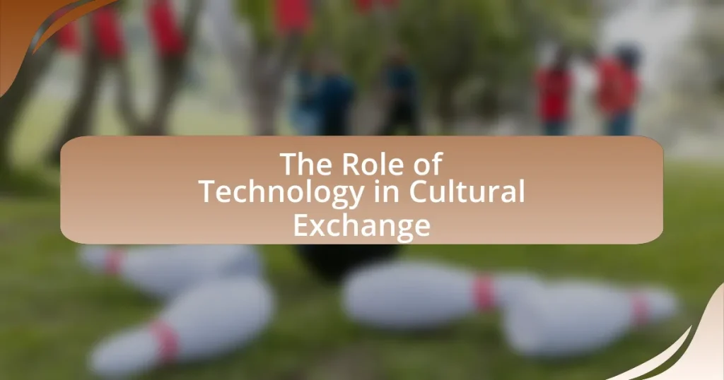 The Role of Technology in Cultural Exchange