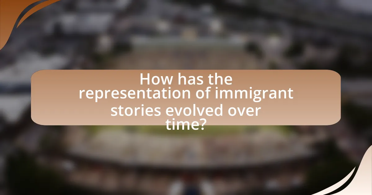 How has the representation of immigrant stories evolved over time?
