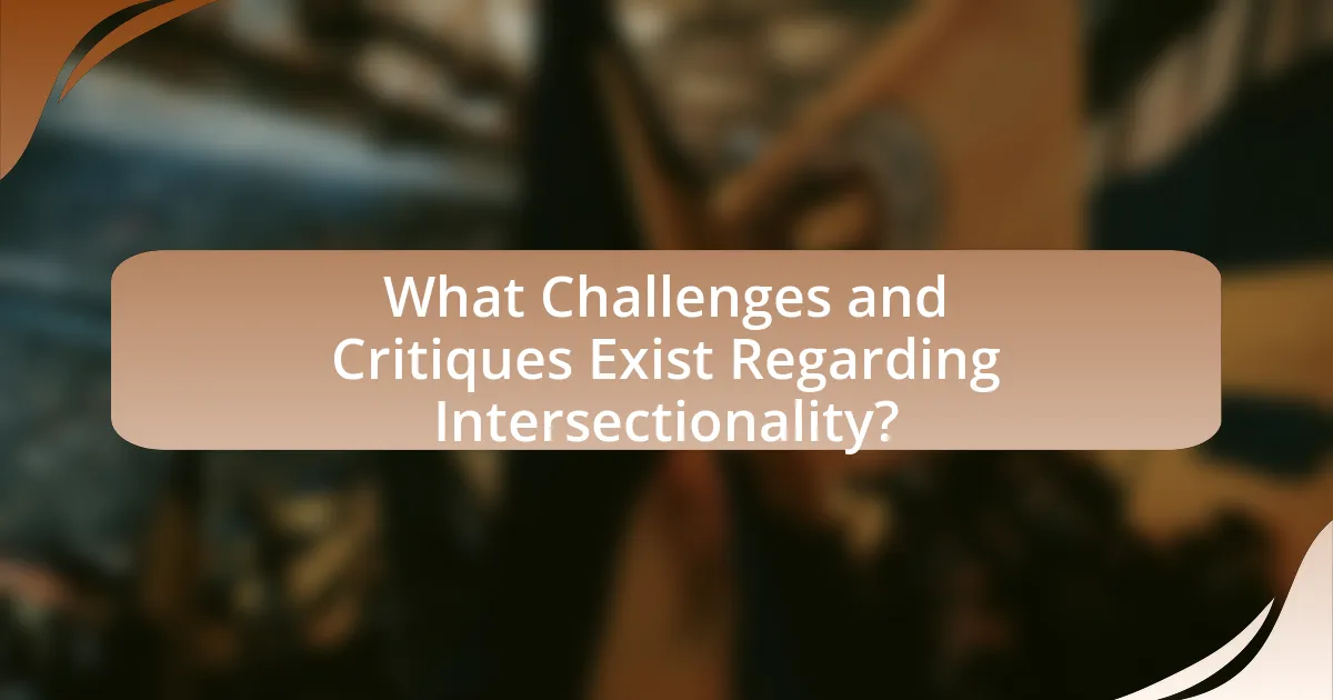 What Challenges and Critiques Exist Regarding Intersectionality?
