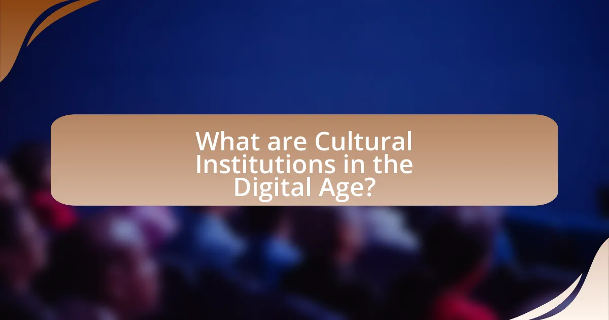 What are Cultural Institutions in the Digital Age?
