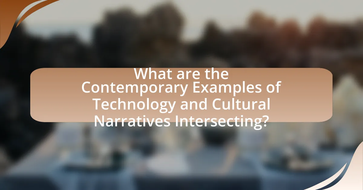 What are the Contemporary Examples of Technology and Cultural Narratives Intersecting?