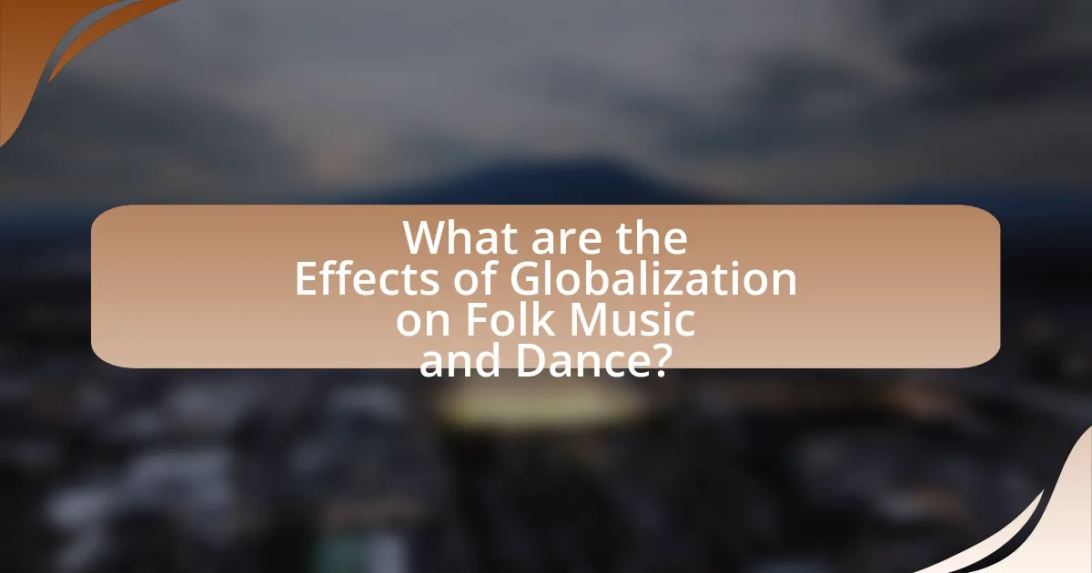 What are the Effects of Globalization on Folk Music and Dance?