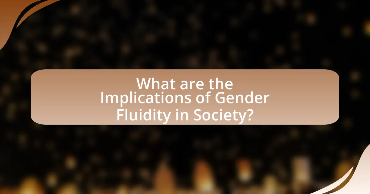 What are the Implications of Gender Fluidity in Society?