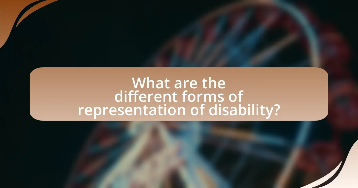 What are the different forms of representation of disability?