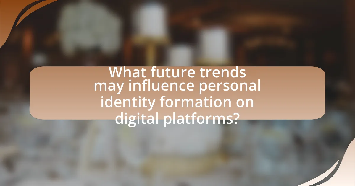 What future trends may influence personal identity formation on digital platforms?
