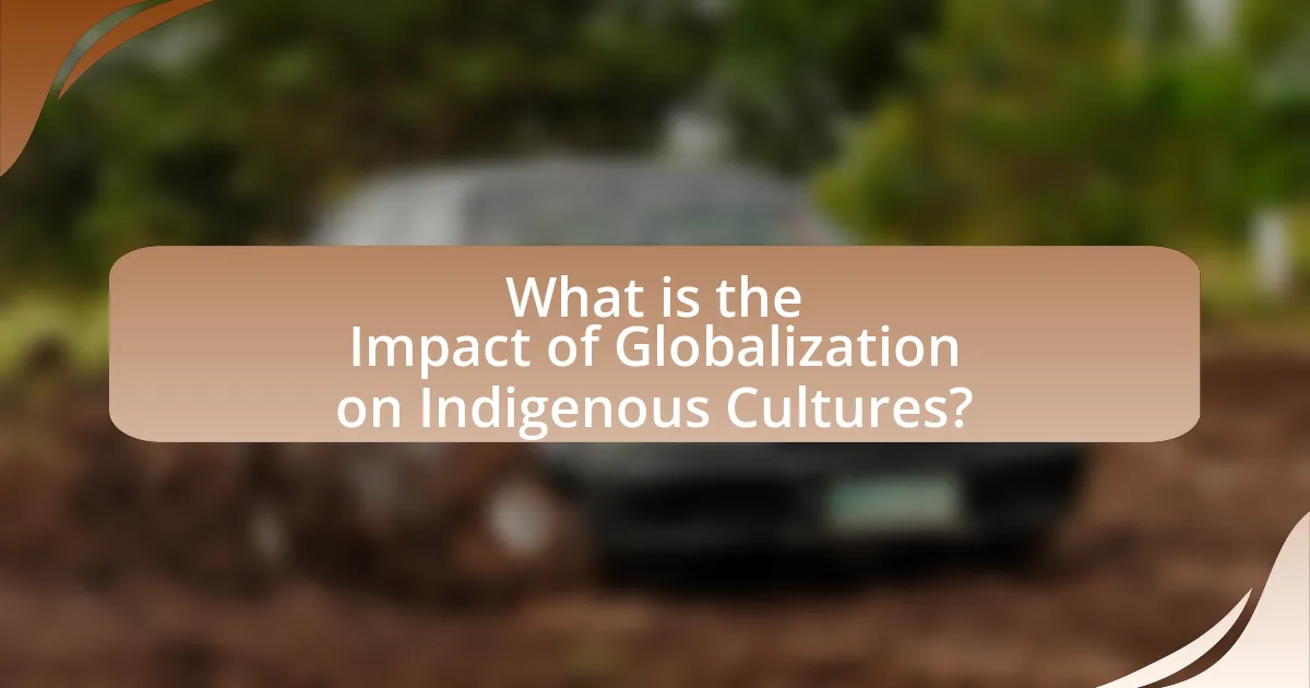 What is the Impact of Globalization on Indigenous Cultures?