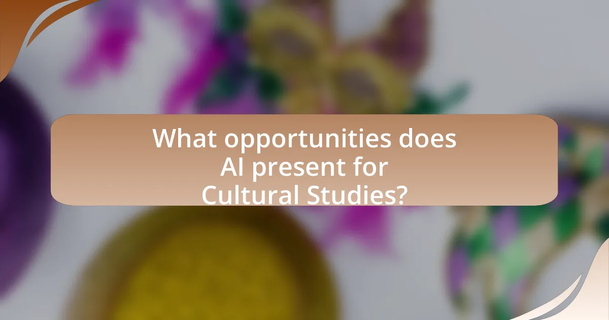 What opportunities does AI present for Cultural Studies?